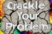 Crackle Your Problem